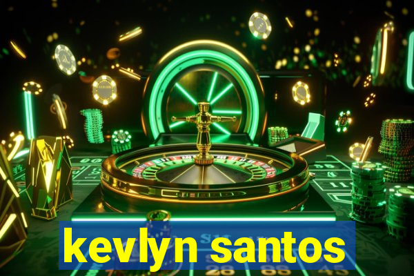 kevlyn santos